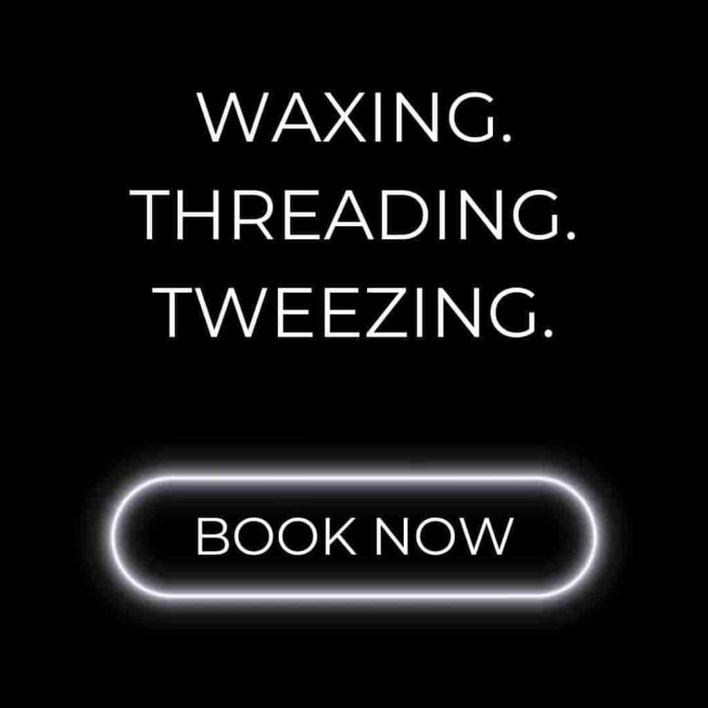 Waxing Threading Tweezing