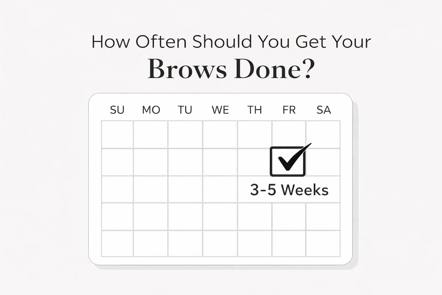 brow wax and shaping schedule