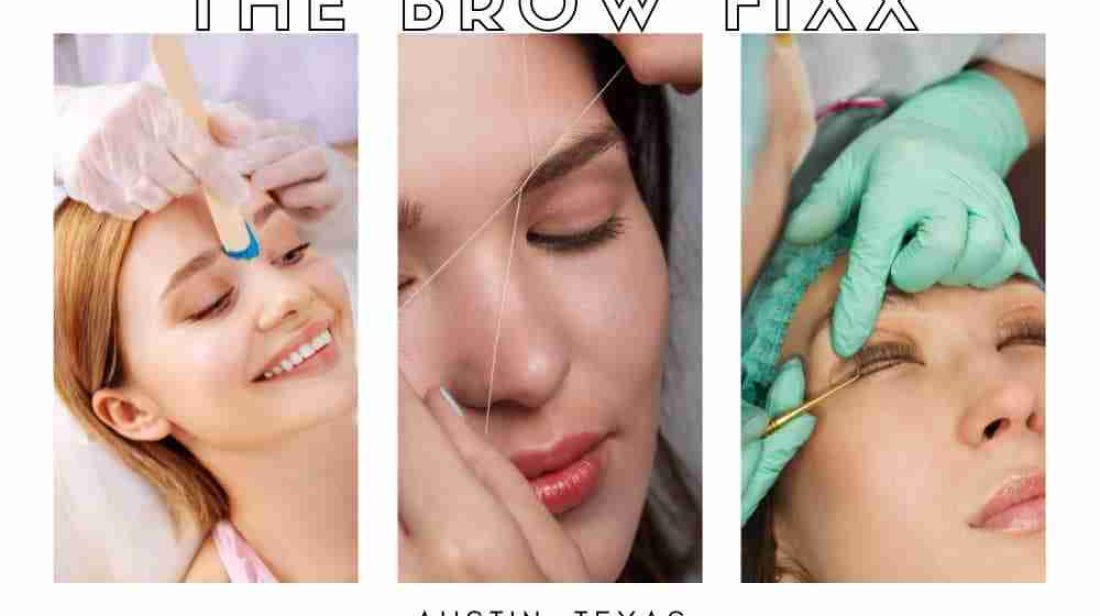 The Brow Fixx - Austin and Los Angeles